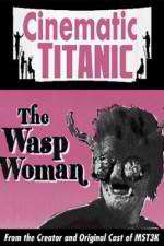 Watch Cinematic Titanic The Wasp Woman Zmovies
