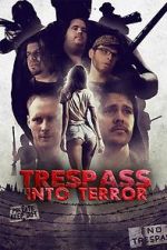 Watch Trespass Into Terror Zmovies