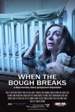 Watch When the Bough Breaks: A Documentary About Postpartum Depression Zmovies