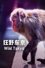 Watch Wild Tokyo (TV Special 2020) Zmovies