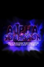 Watch Alpha Squadron Zmovies