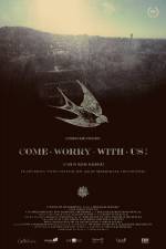 Watch Come Worry with Us! Zmovies