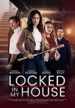 Watch Locked in My House Online Zmovies