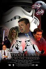 Watch Star Wars: Episode III.VIII: Rise of the Troopers Zmovies