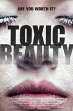 Watch Toxic Beauty Zmovies