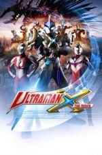 Watch Ultraman X the Movie: Here It Comes! Our Ultraman Zmovies