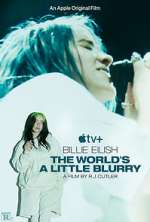Watch Billie Eilish: The World's a Little Blurry Zmovies