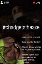 Watch #chadgetstheaxe Zmovies