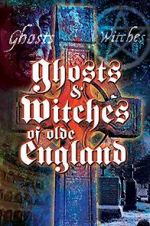 Watch Ghosts & Witches of Olde England Zmovies