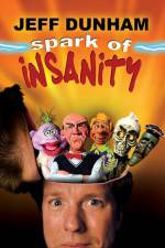 Watch Jeff Dunham: Spark of Insanity Zmovies