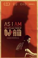 Watch As I AM: The Life and Times of DJ AM Zmovies
