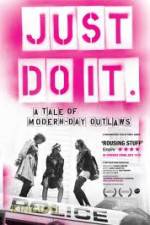 Watch Just Do It A Tale of Modern-day Outlaws Zmovies