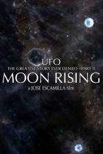 Watch UFO The Greatest Story Ever Denied II - Moon Rising Zmovies