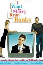 Watch I Want to Marry Ryan Banks Zmovies