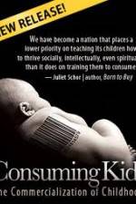 Watch Consuming Kids: The Commercialization of Childhood Zmovies