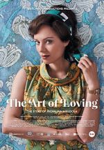 Watch The Art of Loving. Story of Michalina Wislocka Zmovies