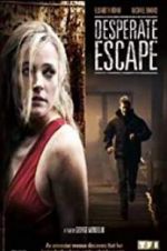 Watch Desperate Escape Zmovies