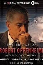 Watch The Trials Of Oppenheimer Zmovies