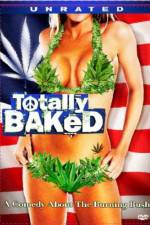 Watch Totally Baked A Pot-U-Mentary Zmovies