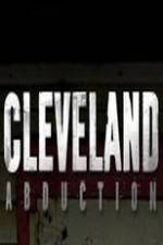 Watch Cleveland Abduction Zmovies