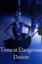 Watch Tomcat: Dangerous Desires Zmovies