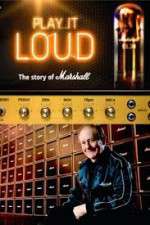 Watch Play It Loud: The Story of Marshall Zmovies