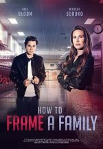 Watch How to Frame a Family Zmovies