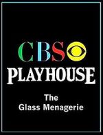Watch CBS Playhouse: The Glass Menagerie Zmovies