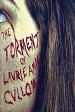 Watch The Torment of Laurie Ann Cullom Zmovies