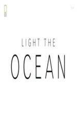 Watch National Geographic - Light the Ocean Zmovies