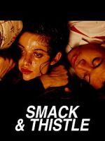 Watch Smack and Thistle Zmovies