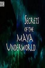 Watch Secrets of the Mayan Underworld Zmovies