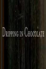 Watch Dripping in Chocolate Zmovies