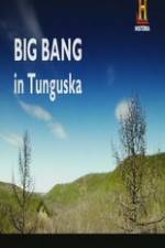 Watch Big Bang in Tunguska Zmovies