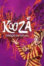 Watch Cirque du Soleil: Kooza Zmovies