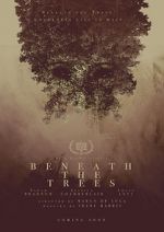 Watch Beneath the Trees Zmovies