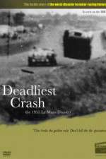 Watch Deadliest Crash The 1955 Le Mans Disaster Zmovies