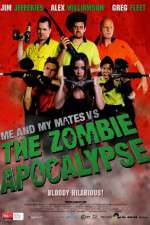 Watch Me and My Mates vs. The Zombie Apocalypse Zmovies