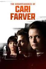 Watch The Disappearance of Cari Farver Zmovies