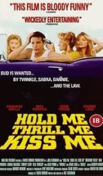 Watch Hold Me Thrill Me Kiss Me Zmovies