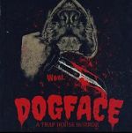 Watch Dogface: A TrapHouse Horror Zmovies