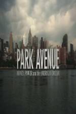 Watch Park Avenue: Money, Power and the American Dream Zmovies