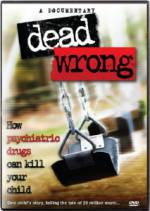 Watch Dead Wrong: How Psychiatric Drugs Can Kill Your Child Zmovies