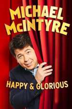 Watch Michael McIntyre: Happy and Glorious Zmovies