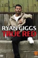 Watch Ryan Giggs True Red Zmovies