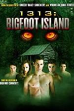 Watch 1313: Bigfoot Island Zmovies