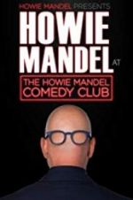 Watch Howie Mandel Presents: Howie Mandel at the Howie Mandel Comedy Club Zmovies