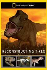 Watch National Geographic Dinosaurs Reconstructing T-Rex4/10/2010 Zmovies