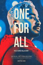 Watch One for All: The DJ Chris Villa Story Zmovies