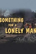 Watch Something for a Lonely Man Zmovies